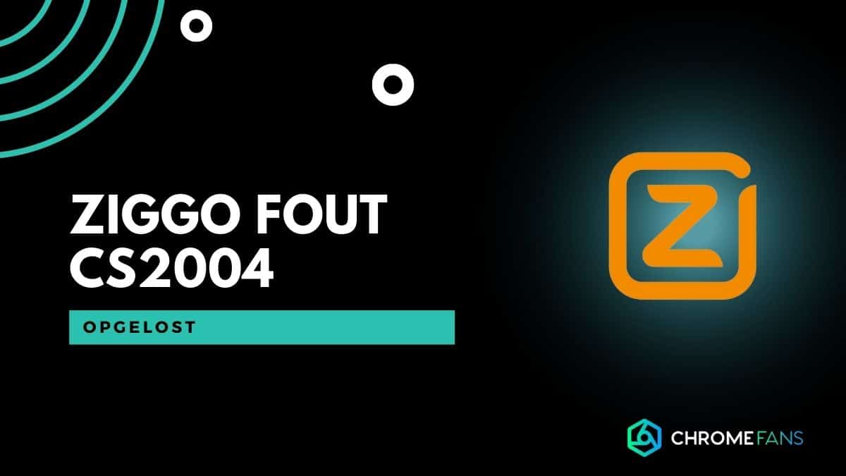 Ziggo foutcode CS2004